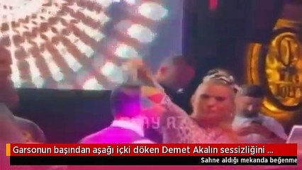 Garsonun başından aşağı içki döken Demet Akalın sessizliğini bozdu- İlk sahnede ödeşeceğiz