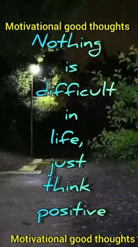 Thoughts should be positive | Motivational Good Thoughts