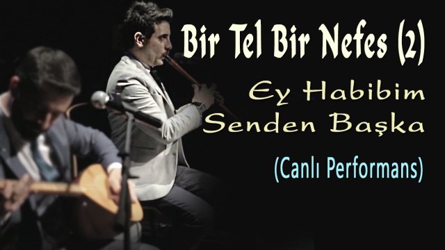 Müslüm Eke & Mustafa Eke – Ey Habibim Senden Başka (Official Video)