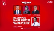 [LIVE] Akta Lompat Parti: Tamat riwayat 'katak politik'