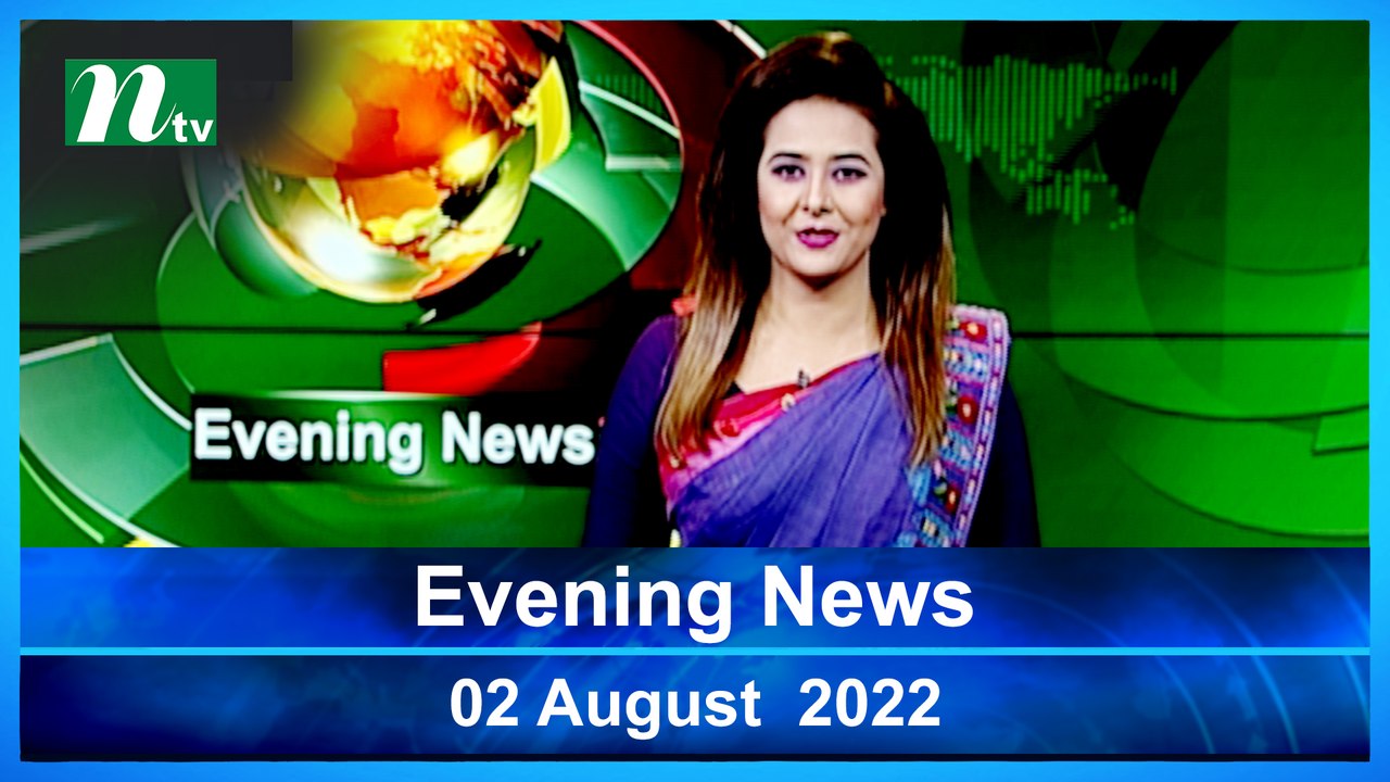 Evening News | 02 August 2022