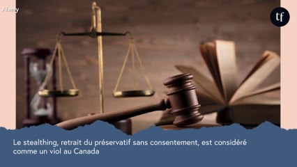 Le stealthing, retrait du préservatif sans consentement, est considéré comme un viol au Canada