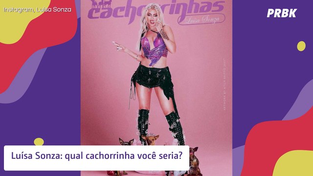 Quiz Luísa Sonza: qual cachorrinha da cantora você é?