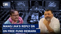RJD Leader Maoj Jha's Fiery Response To Nishkant Dubey's 'Free Fund' Remark| BJP| Parliament Session