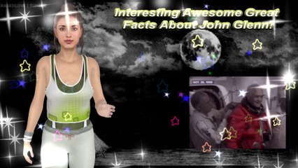 Interesting Awesome Great Facts About John Glenn