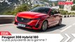 Peugeot 308 Hybride 180 : la plus polyvalente de la gamme ?