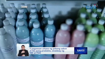 5 pagawaan umano ng pekeng sabon at iba pang produkto, sinalakay ng NBI at FDA | Saksi