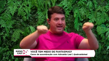 Rádio Cast | Adroaldo Leal: Calça rasgada e o caso do fantasma Zuvemba