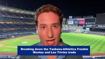 Breaking Down the Yankees' Trade For Frankie Montas, Lou Trivino