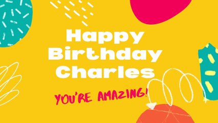Happy Birthday Charles