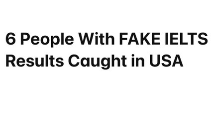 6 People With Fake IELTS Results Caught in USA