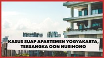 Kasus Suap Izin Apartemen Di Yogyakarta, KPK Rampungkan Berkas Perkara Tersangka Oon Nusihono