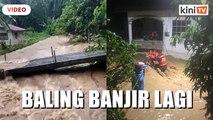 Baling banjir lagi, sekurang-kurangnya empat kampung terjejas