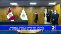 Abogado de Castillo critica el proceso de investigación a días de la citación del mandatario