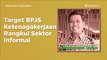 Target BPJS Ketenagakerjaan  Rangkul Sektor Informal | Katadata Indonesia