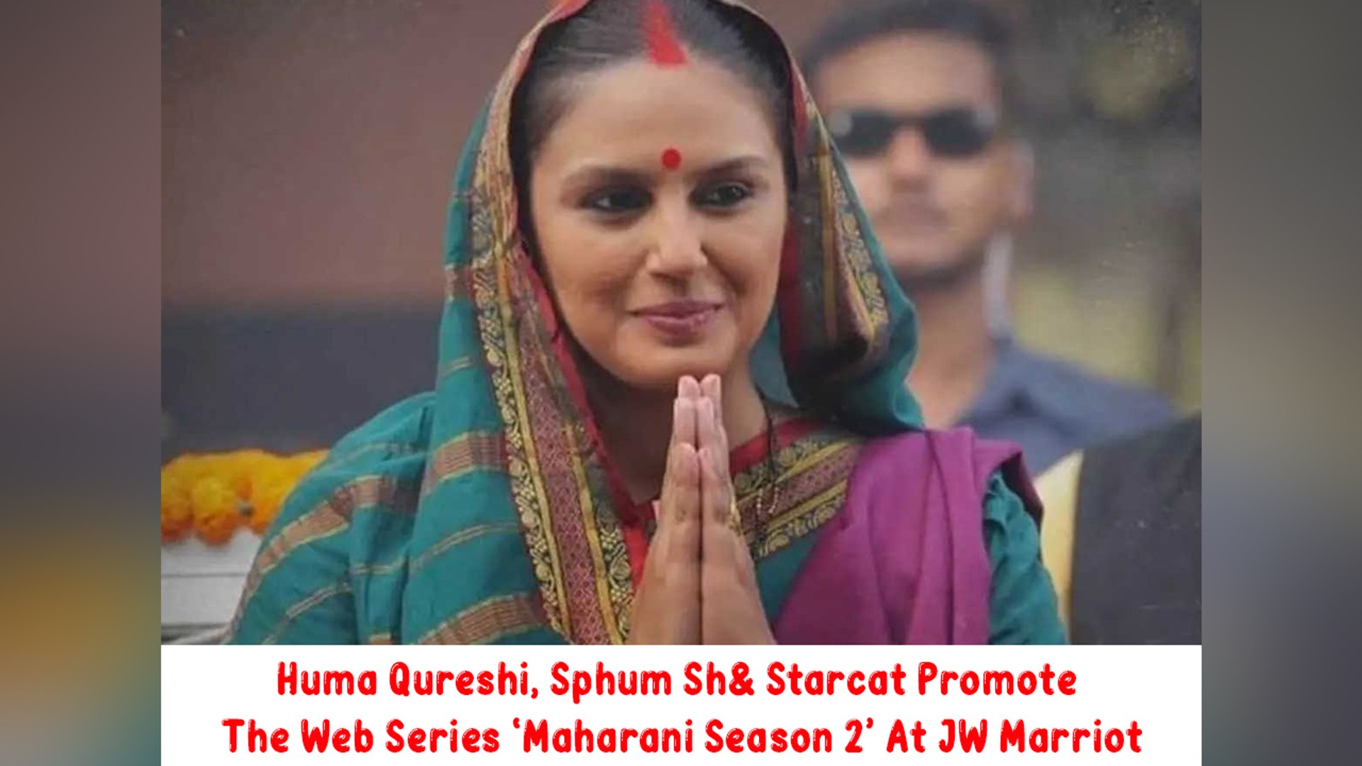 Huma Qureshi Xxx Video - Huma Qureshi, Sphum Sh& Starcat Promote The Web Series 'Maharani Season 2'  At JW Marriot - video Dailymotion