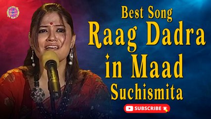 Raag Dadra in Maad | Show  | Suchismita | Classical Song | Gaane Shaane