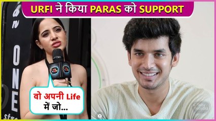 Urfi Javed Comes In Support Of EX-BF Paras Kalnawat After His Controversial Exit From Anupama