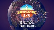 Tráiler de lanzamiento de Before We Leave en Nintendo Switch