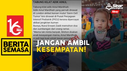 Hati-hati, tabung Ainul Mardhiah scam!