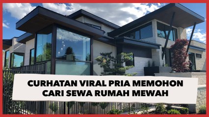 Curhatan Viral Pria Mohon-Mohon Cari Sewa Rumah Mewah, Alasannya Malah Bikin Ngakak