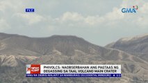 PHIVOLCS: Naobserbahan ang pagtaas ng degassing sa Taal Volcano main crater | 24 Oras News Alert