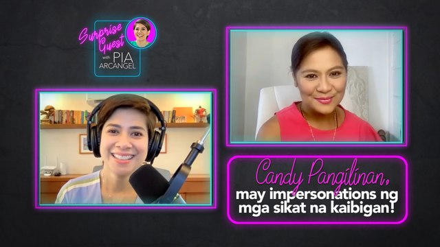 Candy Pangilinan, may impersonations ng mga sikat na kaibigan! | Surprise Guest with Pia Arcangel