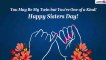Sister’s Day 2022 Greetings: Celebrate Your Sibling Bond With Exciting Images, Wishes & Quotes