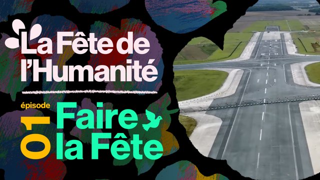 WEBSÉRIE. Ep1. La Fête de l’Humanité s’installe sur la Base 217 en Essonne