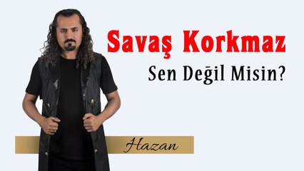 Savaş Korkmaz - Sen Değil misin? (Official Audio)