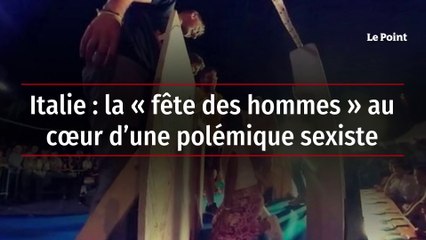 Italie : la « fête des hommes » au cœur d’une polémique sexiste