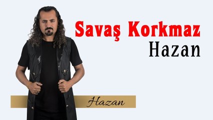 Savaş Korkmaz - Hazan (Official Audio)