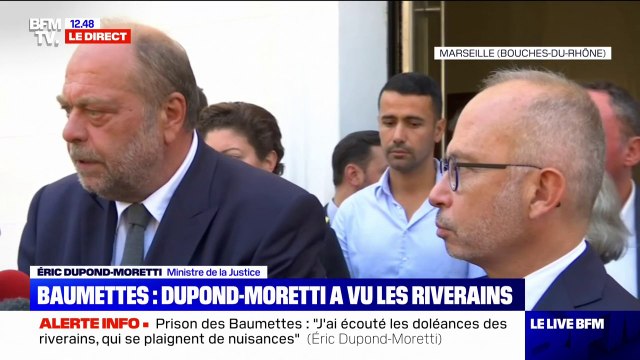 Éric Dupond-Moretti, le ministre de la Justice, depuis la prison des Baumettes à Marseille: j'ai la certitude que tout sera fait pour régler la question des riverains