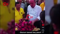 Pazarda ejder meyvesinin fiyatını duyan Muharrem İnce'den bomba tepki