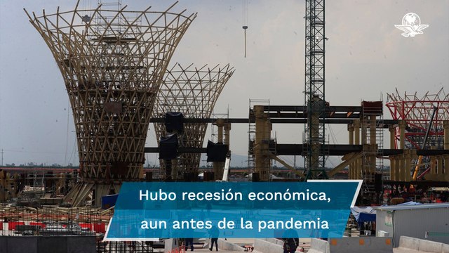 Cancelar el NAIM desató la última recesión en el país
