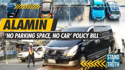 ALAMIN: ‘NO PARKING SPACE, NO CAR’ POLICY BILL | Stand For Truth
