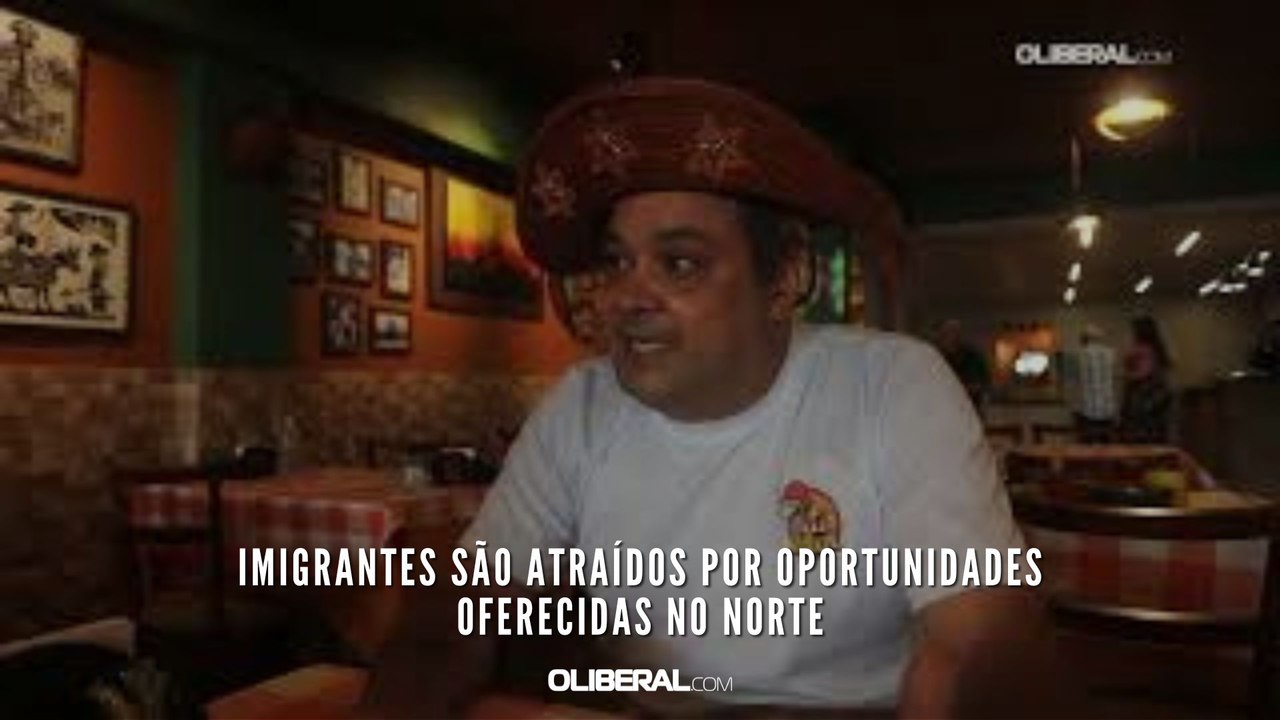 imigrantes são atraídos por oportunidades oferecidas no Norte
