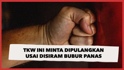 Berlinang Air Mata, TKW Ini Minta Dipulangkan ke Indonesia Usai Disiram Bubur Panas