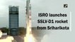 ISRO launches SSLV-D1 rocket from Sriharikota