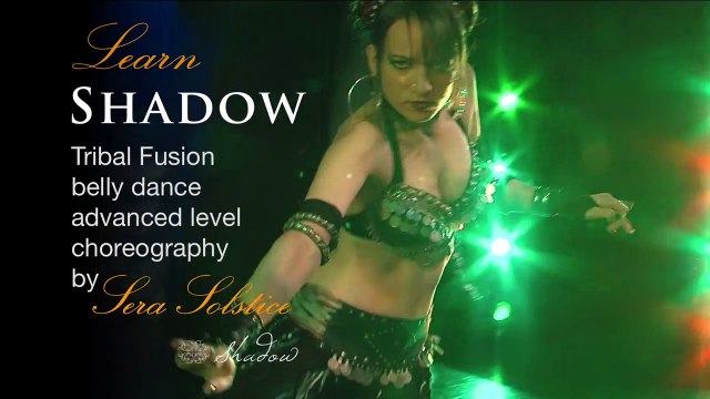 Shadow Tribal Fusion belly dance - Sera Solstice - advanced choreography instant video