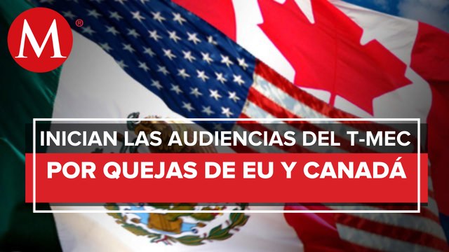 Inician audiencias del panel México-Canadá a EU sobre industria automotriz: Economía