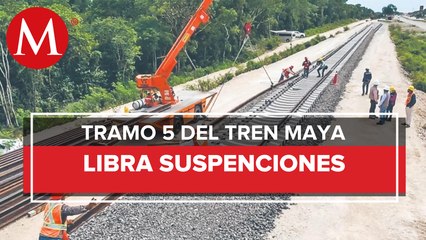 Juez revocó suspensiones definitivas contra el tramo 5 del Tren Maya: Fonatur