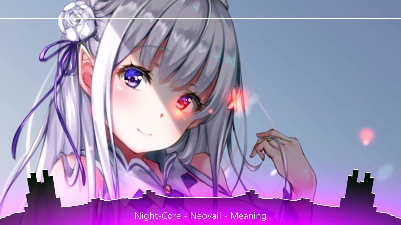 NightCore Neovaii Meaning video Dailymotion