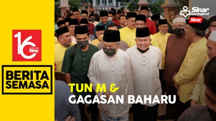 Download Video: Tun M bakal tubuh gagasan baharu