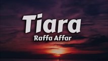 Raffa Affar - Tiara (Lirik Lagu)