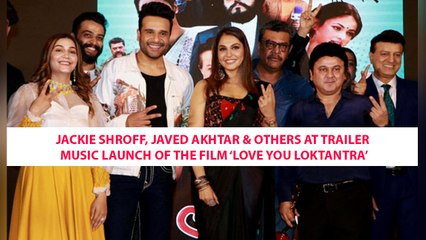 Jackie Shroff, Javed Akhtar & Others At Trailer Music Launch Of The Film ‘Love You Loktantra’