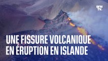 En Islande, les images d'une fissure volcanique en éruption à 40 km de Reykjavik