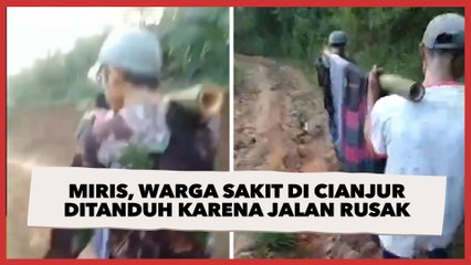 Miris, Warga Sakit di Cianjur Ditanduh Karena Jalan Rusak