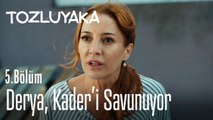 Derya, Kader'i savunuyor - Tozluyaka 5. Bölüm