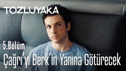 Çağrı'yı Berk'in yanına götürecek - Tozluyaka 5. Bölüm